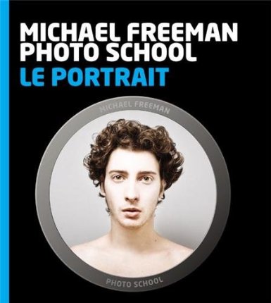 Le portrait, guide pratique par Michael Freeman - Photo School