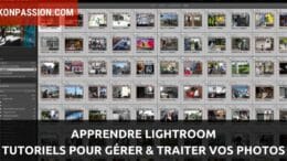 Apprendre Lightroom : tutoriels gratuits pour apprendre à traiter vos photos