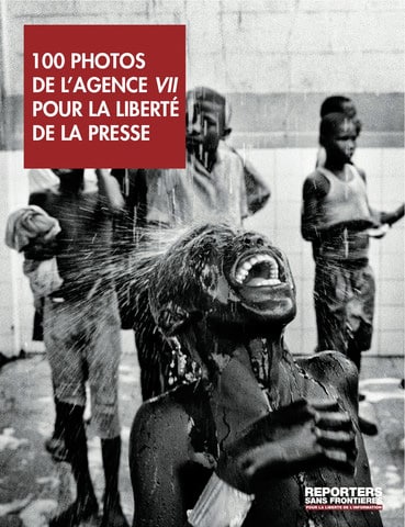 100 photos de l'agence VII pour la Liberté de la Presse