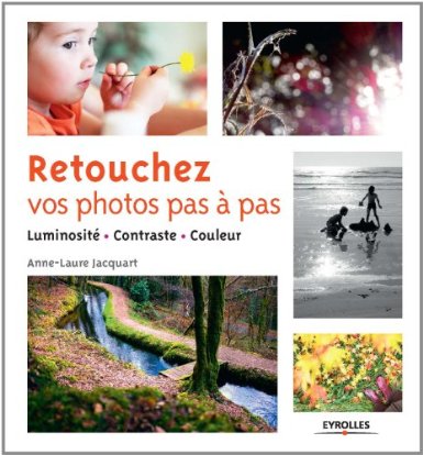 Retouchez vos photos pas à pas - revue et avis