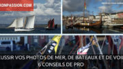 Réussir vos photos de mer, de bateaux et de voile : 6 conseils de pro !