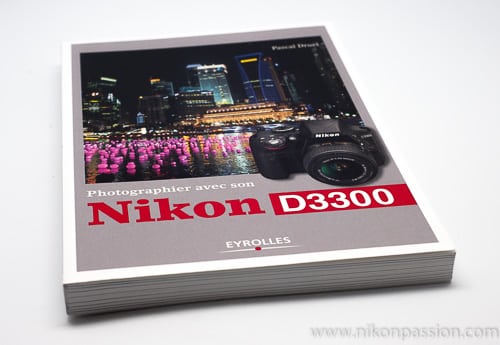Photographier avec le Nikon D3300, le guide pratique pour maîtriser votre appareil photo