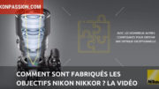 Comment sont fabriqués les objectifs Nikon Nikkor ?