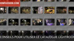 7 conseils pour bien utiliser le catalogue Lightroom