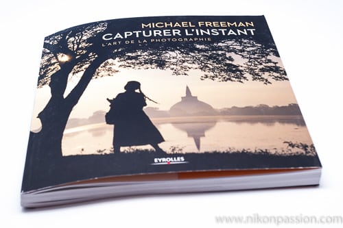 Capturer l'instant, l'art de la photographie par Michael Freeman