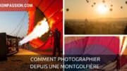 Comment photographier depuis une montgolfière - Photographie aérienne