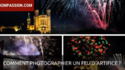 Comment photographier un feu d'artifice ?