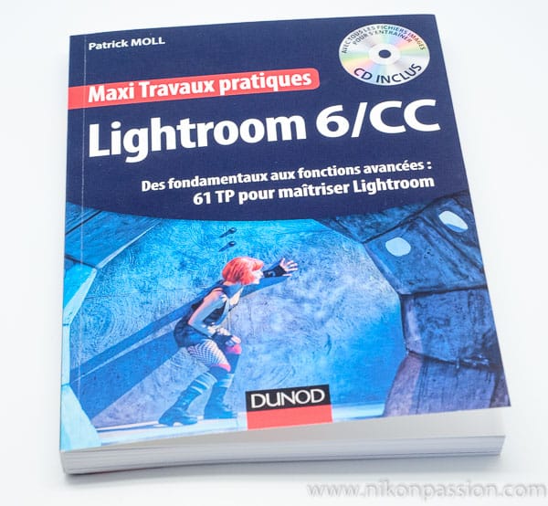 Lightroom 6/CC : 61 travaux pratiques pour maîtriser Lightroom par Patrick Moll