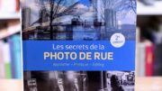 Comment faire de la photo de rue, le guide de Gildas Lepetit-Castel