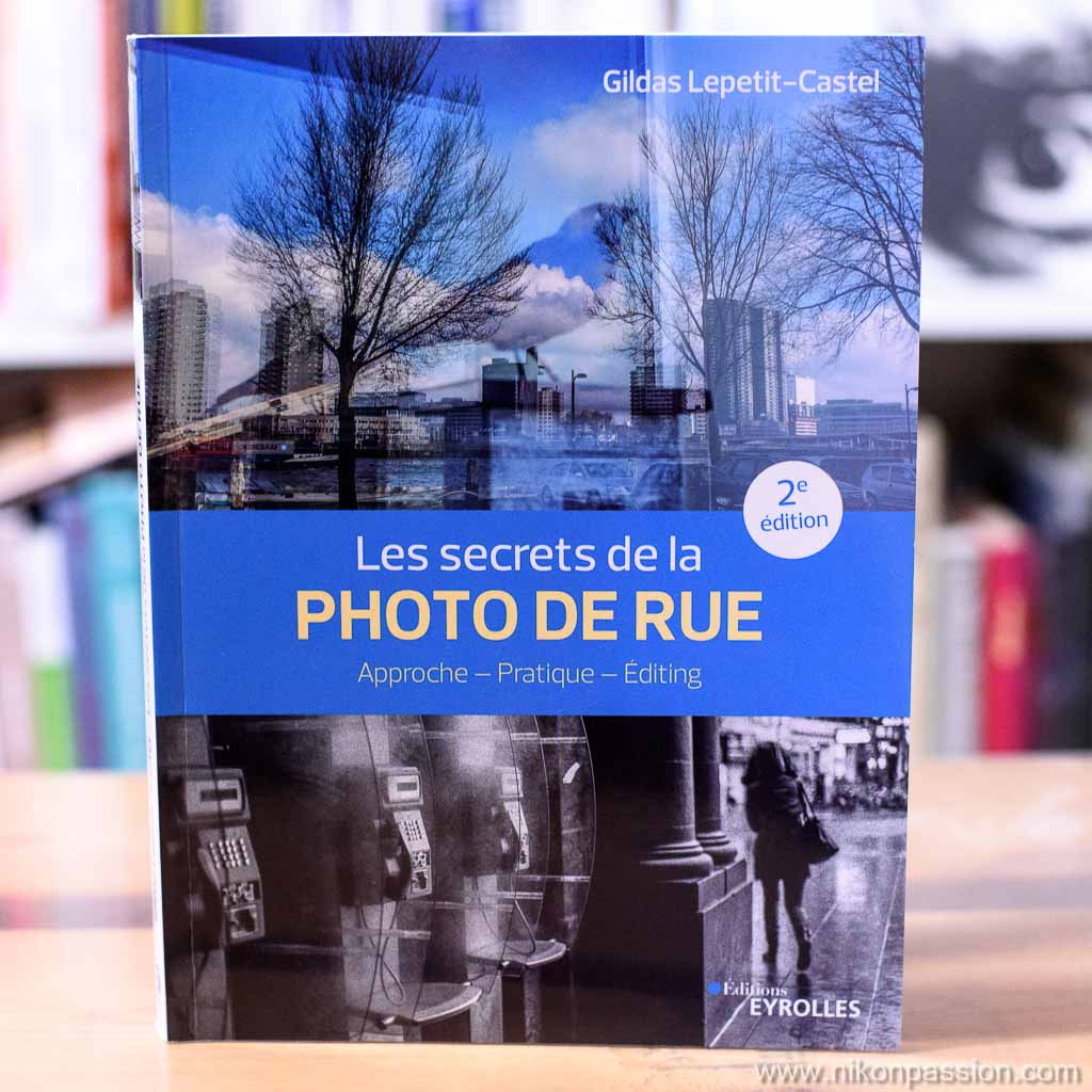 Comment faire de la photo de rue, le guide de Gildas Lepetit-Castel