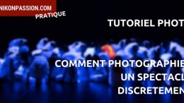 comment-photographier-spectacle-discretement.jpg