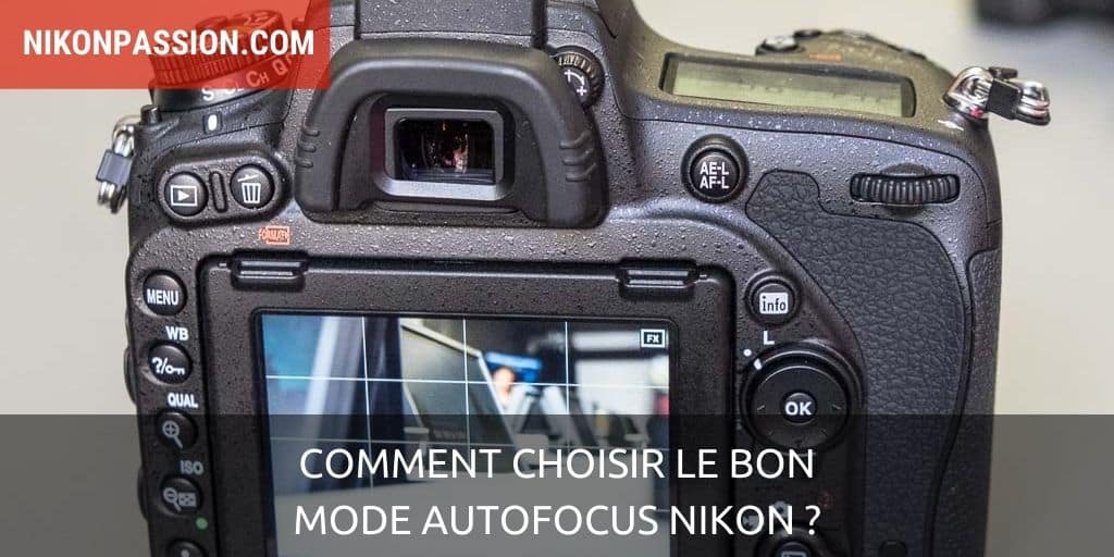 Comment choisir le bon mode autofocus Nikon ?