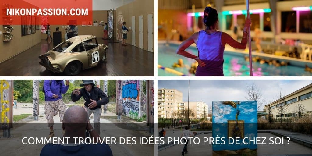 Comment trouver des idées photo près de chez soi ?