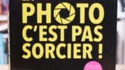 La photo, c'est pas sorcier ! 77 leçons express pour réussir toutes vos photos