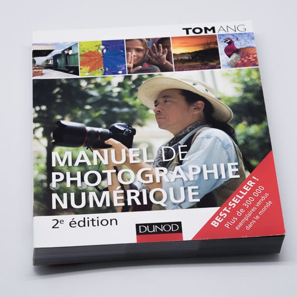 Manuel de photographie numérique - Tom Hang