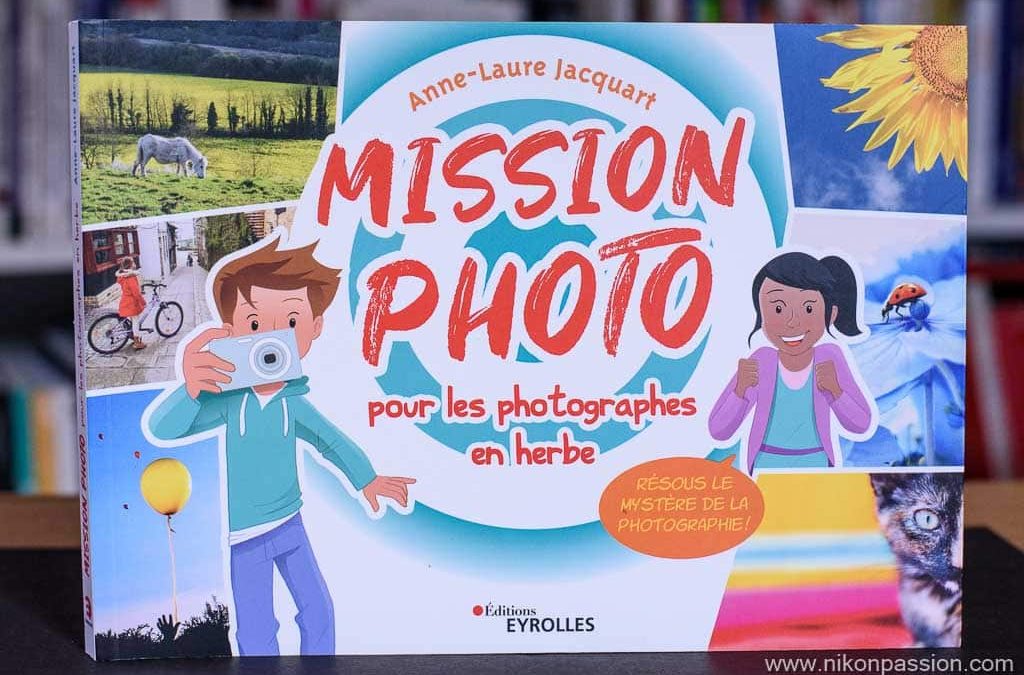 Comment apprendre la photo aux enfants : Mission Photo pour les photographes en herbe