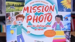 Comment apprendre la photo aux enfants : Mission Photo pour les photographes en herbe