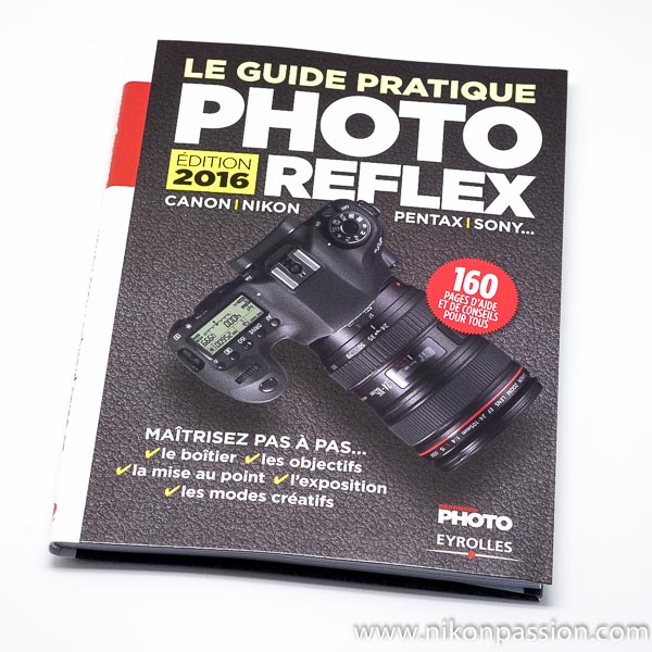 Le guide pratique Photo reflex Edition 2016