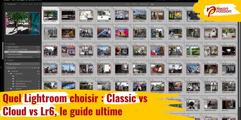 Quel Lightroom choisir : Lightroom Classic vs Lightroom Cloud vs Lightroom 6, le guide ultime