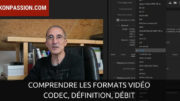 Comprendre les formats vidéo : codec, définition, débit