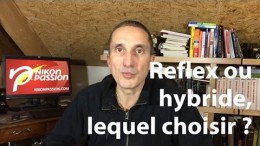 Question Photo S02E03 : hybride ou reflex, quel appareil photo choisir ?