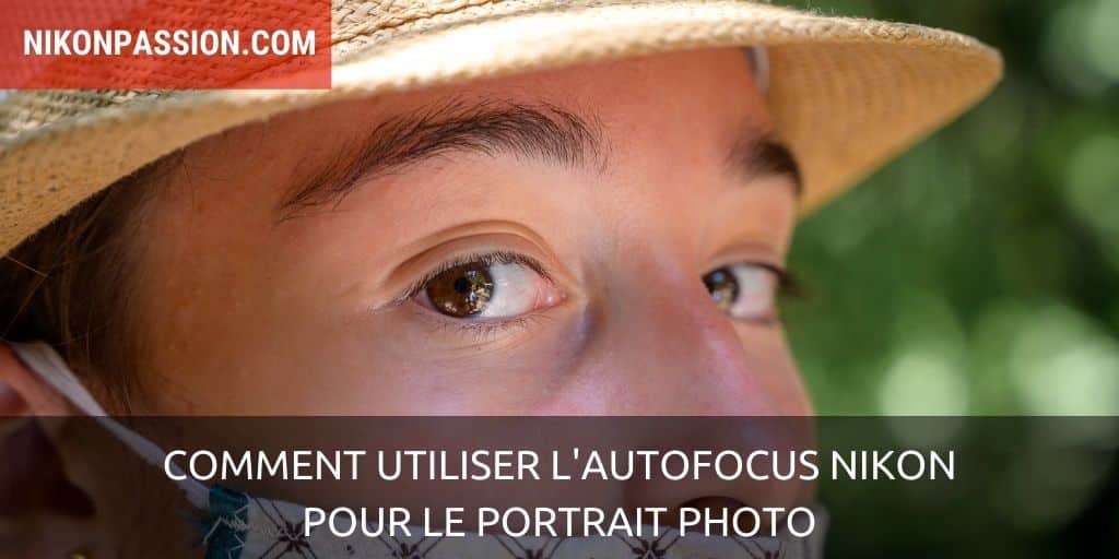 Comment utiliser l'autofocus Nikon pour le portrait photo