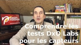 Question Photo S02E06 : Comprendre les comparatifs et tests DxO Labs