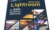 Dépannage Lightroom : 200 questions réponses