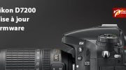 Nikon D7200 firmware : mise à jour C 1.01