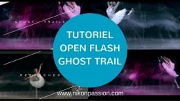 Tutoriel Open Flash ghost trail, comment gérer la synchro flash