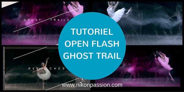Tutoriel Open Flash ghost trail, comment gérer la synchro flash