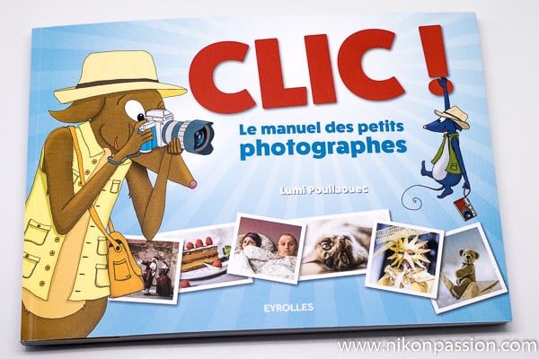 Apprendre la photo aux enfants: le manuel des petits photographes