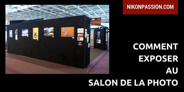 Comment exposer au Salon de la Photo