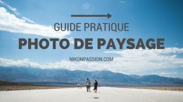 Photographie de paysage : comment faire mieux sans dépenser plus