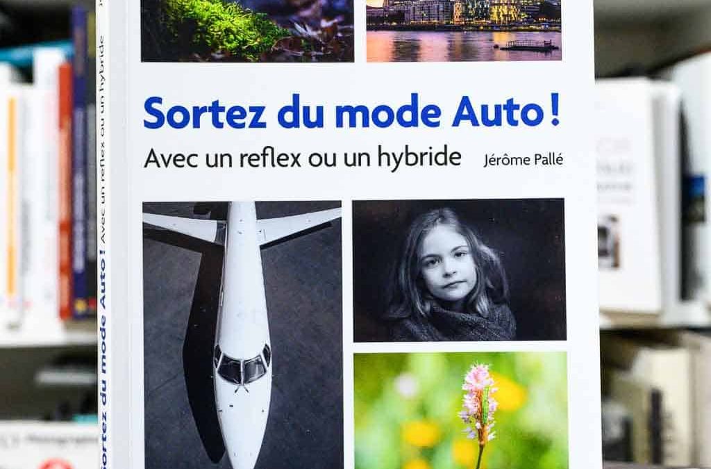 Sortez du mode Auto avec un reflex ou un hybride, le guide