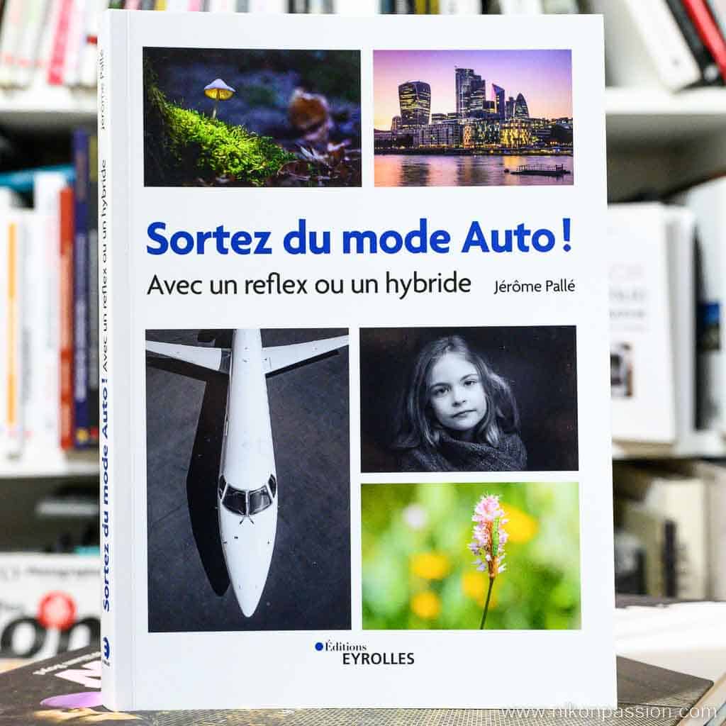 Sortez du mode Auto avec un reflex ou un hybride, le guide