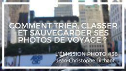 Comment trier et classer les photos de voyage avec Lightroom