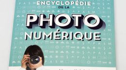 Petite encyclopédie de la photo numérique - la photo pour les débutants