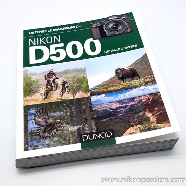 Guide du Nikon D500 par Bernard Rome