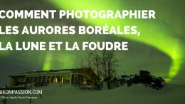 Comment photographier les aurores boréales