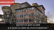 Qu'est-ce que le HDR et à quoi ça sert en photographie ?