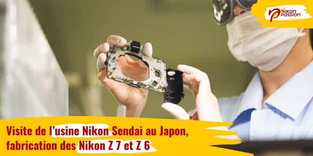 Visite de l'usine Nikon Sendai au Japon, fabrication des Nikon Z 7 et Z 6