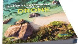 Filmer et photographier avec un drone, le guide