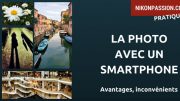 La photo avec un smartphone : avantages, inconvénients et perspectives