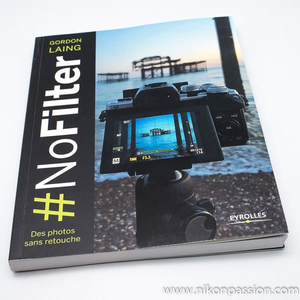 #NoFilter - des photos sans retouche, le guide pratique