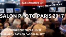 Programme des conférences au Salon de la Photo sur le stand Agora du Net / Nikon Passion
