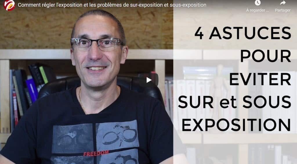 Comment régler l'exposition et les problèmes de sur-exposition et sous-exposition