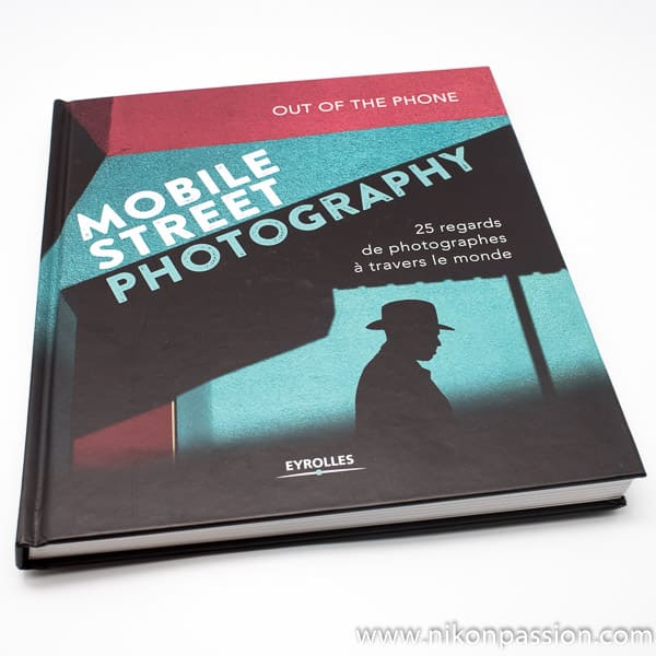 Mobile Street Photography, 25 regards de photographes à travers le monde avec Out Of The Phone