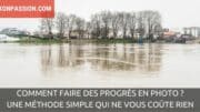 Comment faire des progrès en photo ? Une méthode simple qui ne vous coûte rien