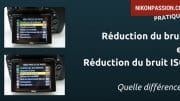 Différence entre la réduction du bruit et la réduction du bruit ISO sur un reflex Nikon